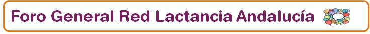 Foro General Red Lactancia Andalucía